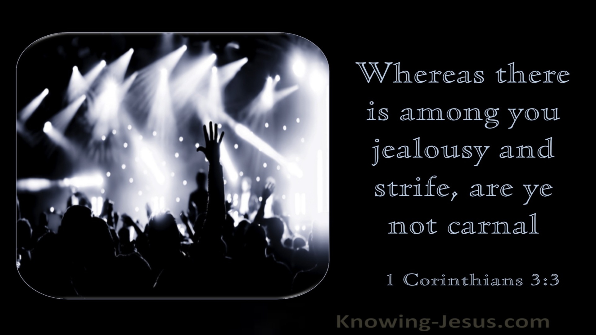 1 Corinthians 3:3 Whereas There Is Among You Jealousy And Strife Are You Not Carnal (utmost)03:23